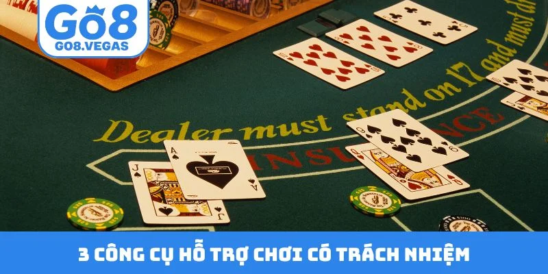 3 công cụ hỗ trợ chơi có trách nhiệm 3 công cụ hỗ trợ chơi có trách nhiệm