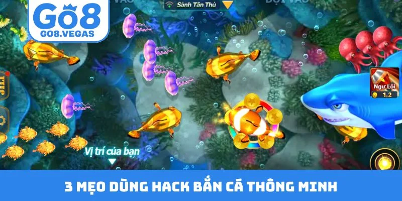 3 mẹo dùng hack bắn cá thông minh