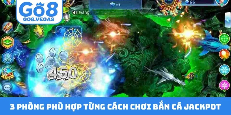 3 phòng phù hợp từng cách chơi bắn cá Jackpot 3 phòng phù hợp từng cách chơi bắn cá Jackpot