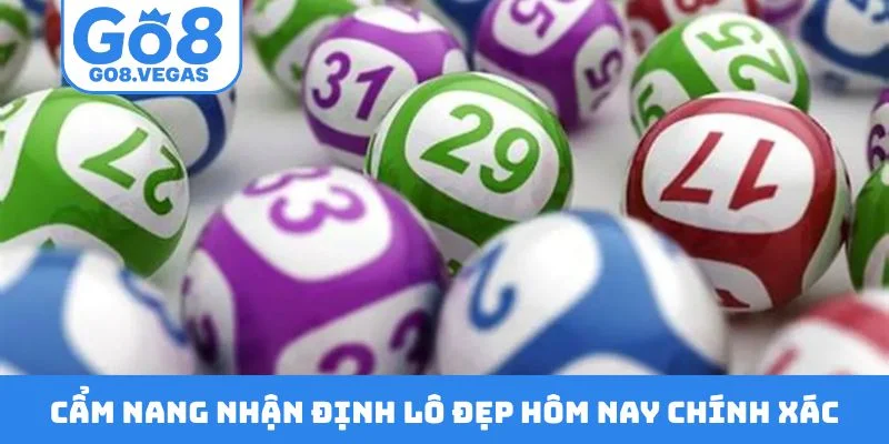Cẩm nang nhận định lô đẹp hôm nay chính xác