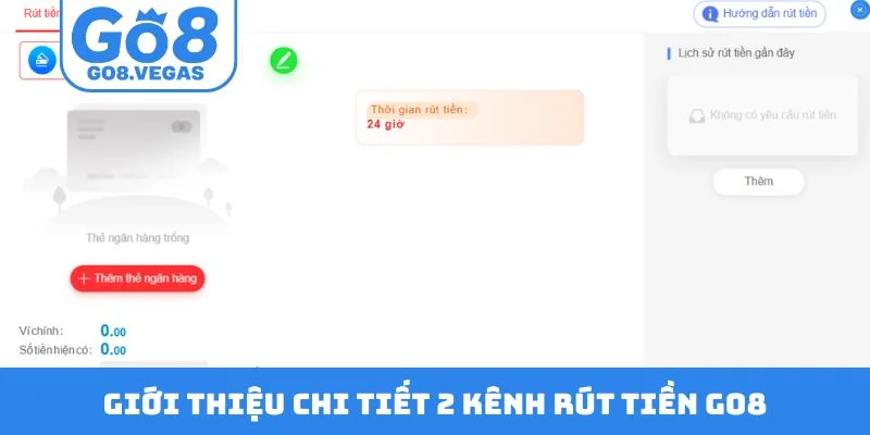 Giới thiệu chi tiết 2 kênh rút tiền GO8 Giới thiệu chi tiết 2 kênh rút tiền GO8