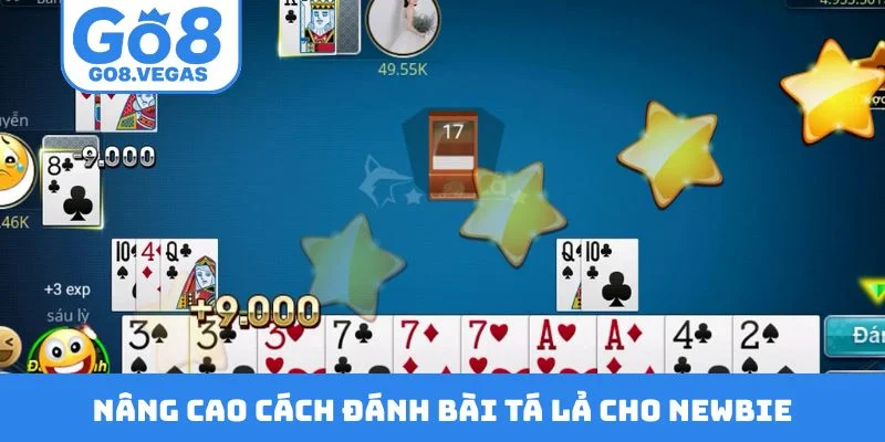 Nâng cao cách đánh bài tá lả cho newbie