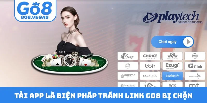 Tải app là biện pháp tránh link GO8 bị chặn