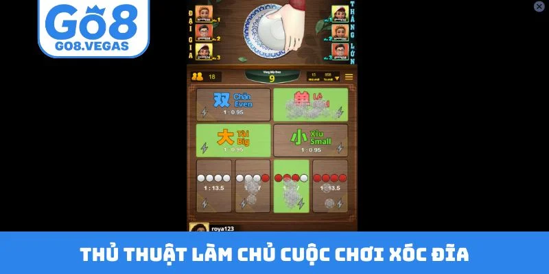 Thủ thuật làm chủ cuộc chơi xóc đĩa